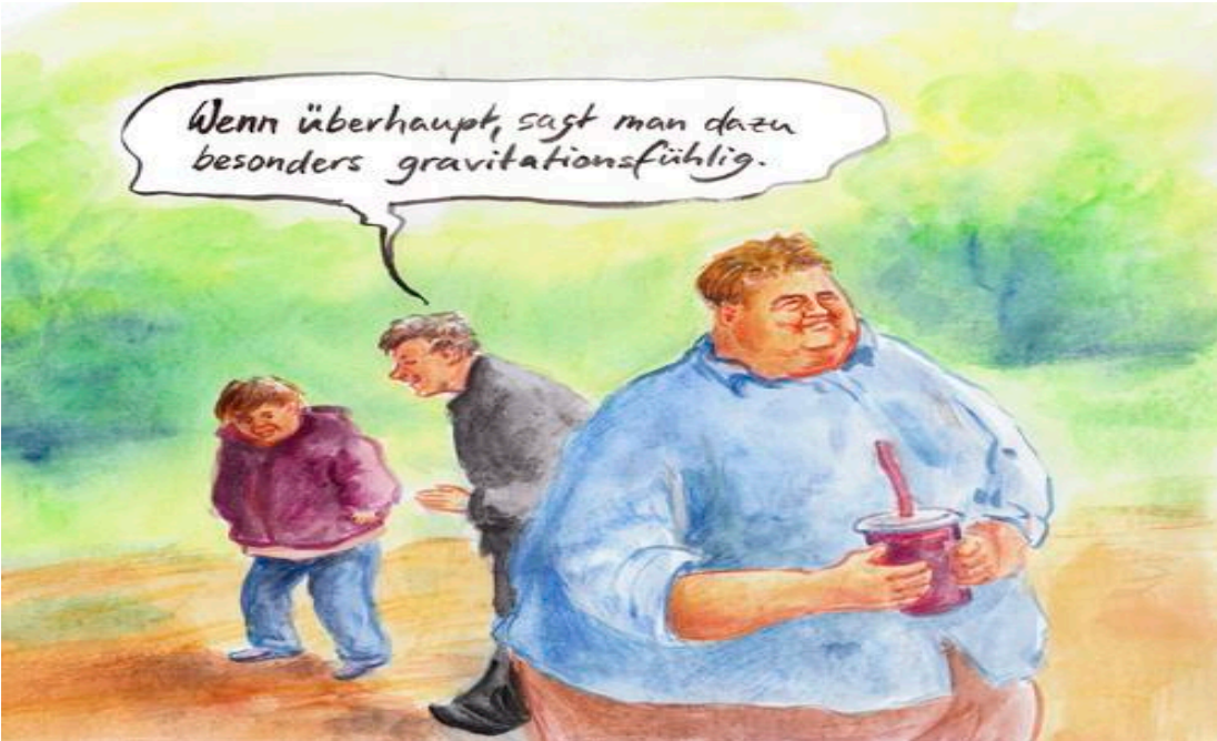 Cartoon: drei Personen, vorn ein kräftiger Mann mit Getränk, hinten zwei Personen und eine Sprechblase über 'gravitationsfühlig'.